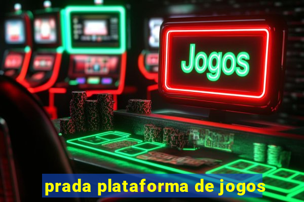 prada plataforma de jogos